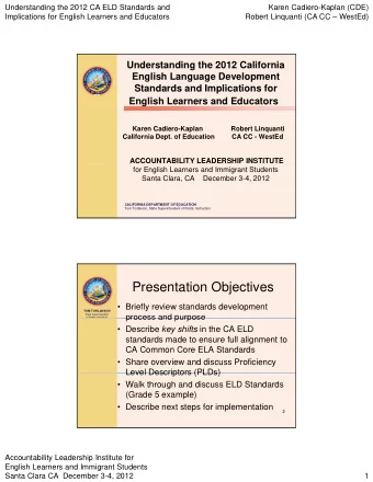 Presentation Objectives   Briefly review standards development  TOM TORLAKSON  State