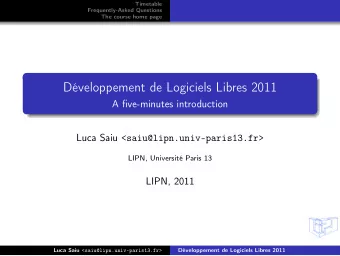 Dveloppement de Logiciels Libres 2011  A five-minutes introduction Luca Saiu