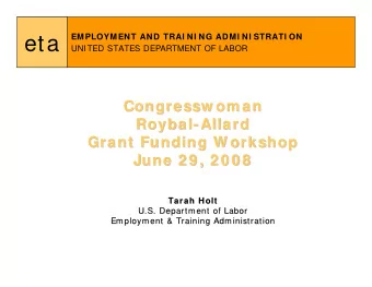 eta  EMPLOYMENT AND TRAI NI NG ADMI NI STRATI ON  UNITED STATES DEPARTMENT OF LABOR  Congressw om