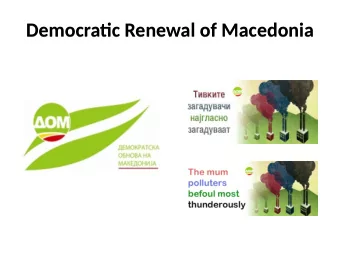 Democratjc Renewal of Macedonia  Democratjc Renewal of Macedonia  MEETINGS WITH BIG INDUSTRIAL