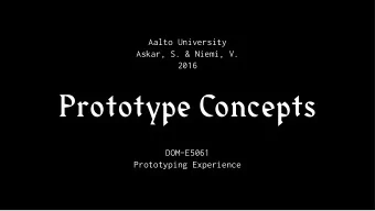 Prototype Concepts  DOM-E5061  Prototyping Experience (1) Pathventure  What?  Why?  Tiles with