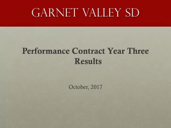Garnet Valley SD  Performance Contract Year Three  Results  October, 2017  Program Overview