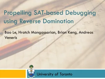 using Reverse Domination  Bao Le, Hratch Mangassarian, Brian Keng, Andreas Veneris  University of