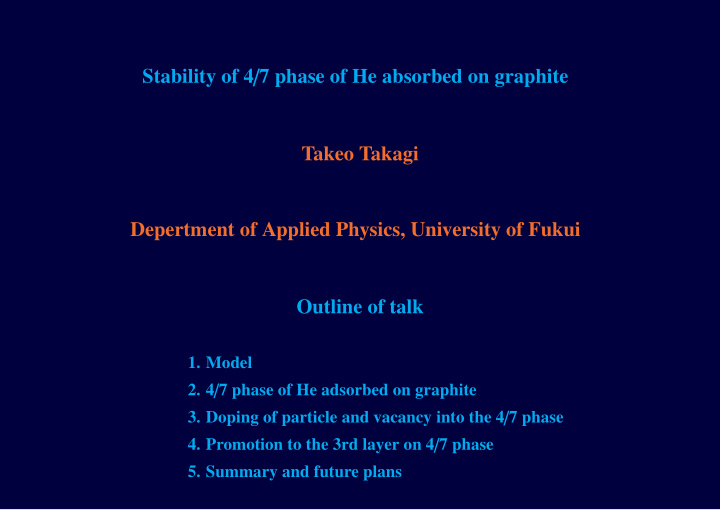 stability of 4 7 phase of he absorbed on graphite takeo