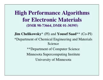 High Performance Algorithms  for Electronic Materials  (DMR 98-73664, DMR 01-30395) Jim Chelikowsky