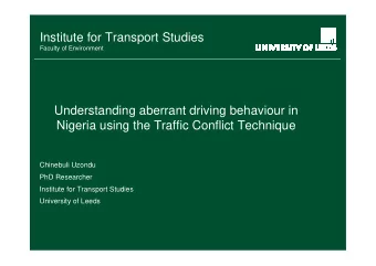 Institute for Transport Studies  Faculty of Environment  Understanding aberrant driving behaviour