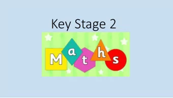 Key Stage 2  Maths  Aims for this session:  To explore some of the things your children learn in