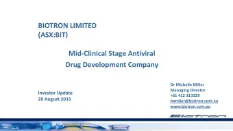 BIOTRON LIMITED  (ASX:BIT)  Mid-Clinical Stage Antiviral  Drug Development Company  Dr Michelle