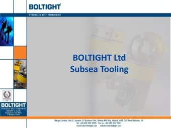 BOLTIGHT Ltd  Subsea Tooling  Introduction    Global hydrocarbon demand from  offshore fields is