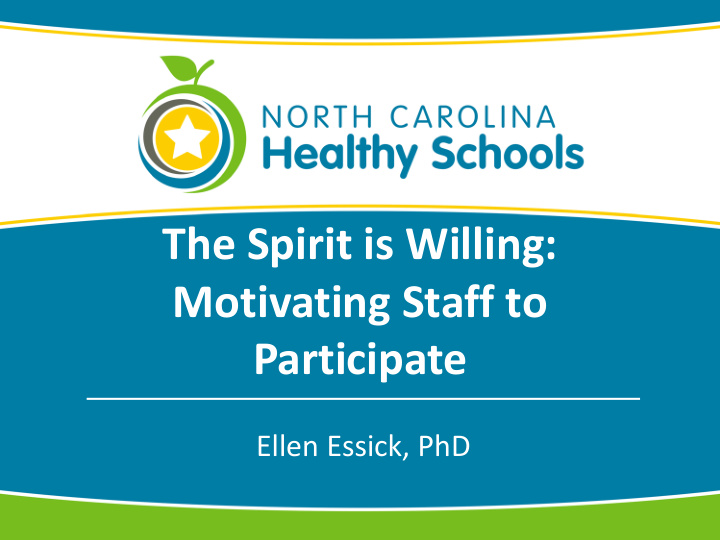 the spirit is willing motivating staff to participate