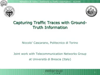 Capturing Traffic Traces with Ground-  Capturing Traffic Traces with Ground-  Truth Information