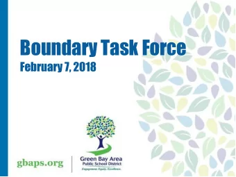 Boundary Task Force  February 7, 2018  Agenda   Welcome   Review Norms   Review Board