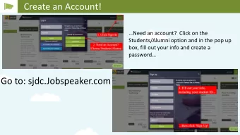 Create an Account!  Need an account?  Click on the  Students/Alumni option and in the pop up