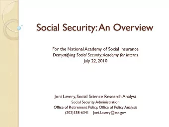 Social Security: An Overview  For the National Academy of Social Insurance  Demystifying Social