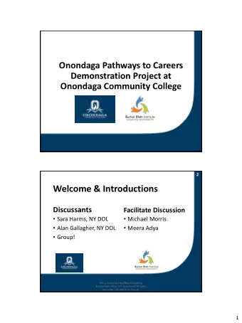 Welcome &amp; Introductions  Discussants  Facilitate Discussion  Sara Harms, NY DOL  Michael