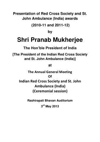 Shri Pranab Mukherjee The Honble President of India  [The President of the Indian Red Cross