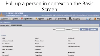Pull up a person in context on the Basic  Screen  Click on Adjudication and choose  Cla  laimant Is