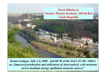 Pavol Mikula al.  Nuclear Physics Institute, 250 68 e  Czech Republic  Kuala Lumpur, July 2-4,