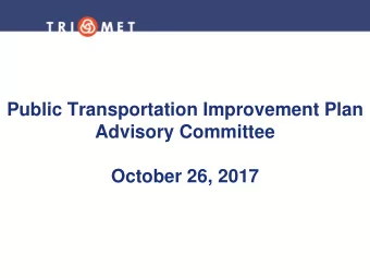 Public Transportation Improvement Plan  Advisory Committee  October 26, 2017  Meeting Agenda