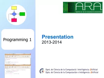 Presentation  Programming 1  2013-2014  Teachers  Rafael Molina Carmona (rmolina@dccia.ua.es)
