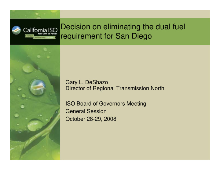 decision on eliminating the dual fuel requirement for san