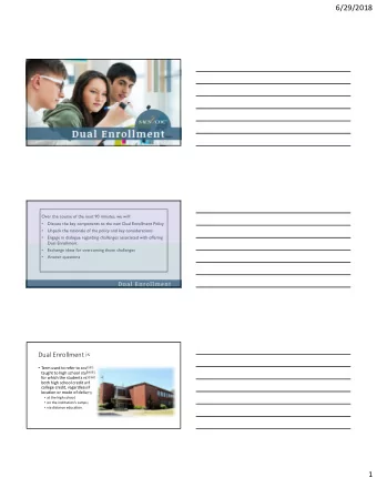 6/29/2018  Over the course of the next 90 minutes, we will:  Discuss the key components to the new