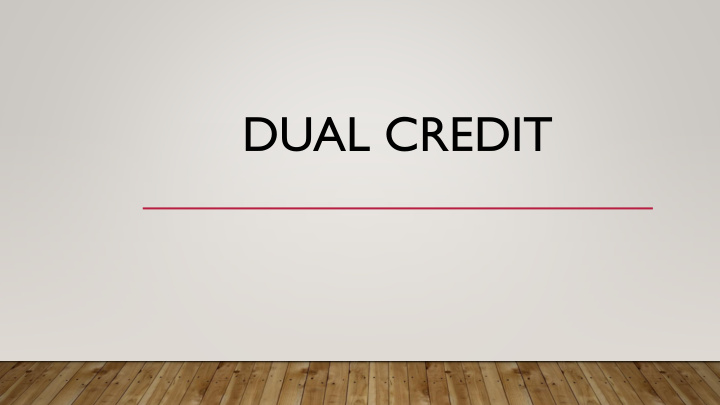 dual credit what is dual credit