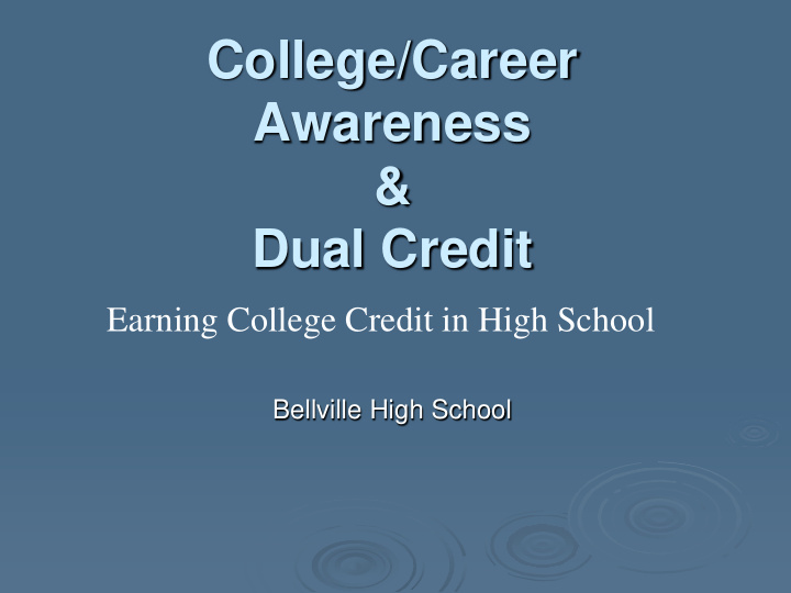 college career awareness dual credit earning college