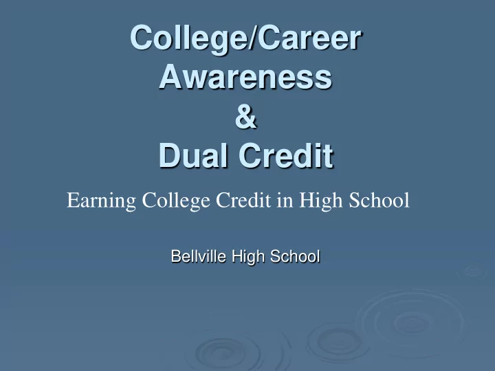 college career awareness dual credit earning college