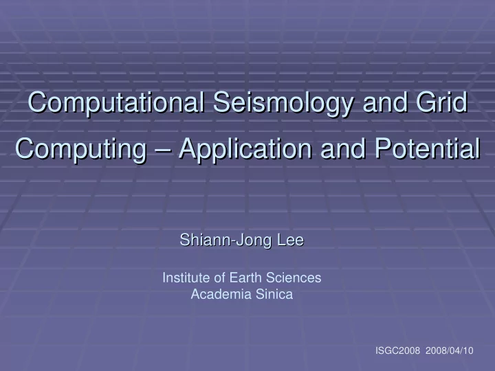computational seismology and grid computational