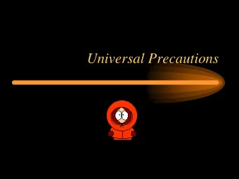 Universal Precautions  Universal Precautions  News You Can Use  Types of Airborne / blood borne