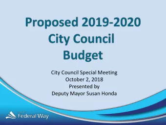 Presented by Deputy Mayor Susan Honda  Executive Assistant to the  CITY OF FEDERAL WAY Council