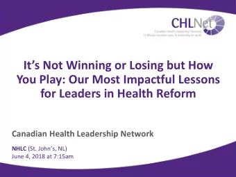Its Not Winning or Losing but How  You Play: Our Most Impactful Lessons  for Leaders in Health