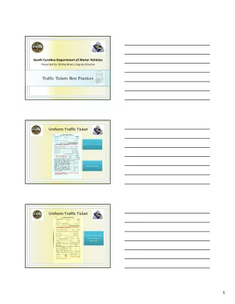 Traffic Tickets Best Practices  Uniform Traffic Ticket  DO NOT SEND TO SCDMV  CANNOT PROCESS