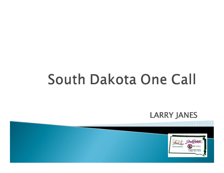 larry janes larry janes general one call information