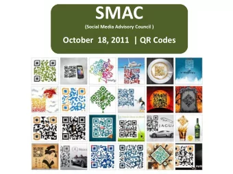 SMAC  (Social Media Advisory Council )  October  18, 2011  | QR Codes  QR Codes -  How They Work