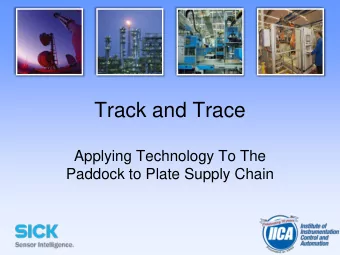 Track and Trace  Applying Technology To The  Paddock to Plate Supply Chain  Potential for Error is