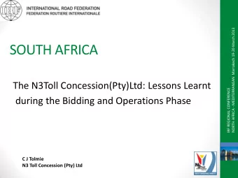 SOUTH AFRICA  IRF REGIONAL CONFERENCE  The N3Toll Concession(Pty)Ltd: Lessons Learnt  during the