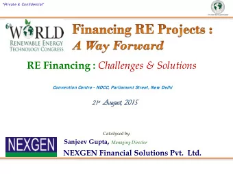RE Financing : Challenges &amp; Solutions  Convention Centre - NDCC, Parliament Street, New Delhi