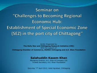 Salahuddin Kasem Khan  Managing Director, A.K. Khan &amp; Company Ltd.  Trustee Secretary, A.K.