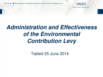 Administration and Effectiveness  of the Environmental  Contribution Levy  Tabled 25 June 2014 25