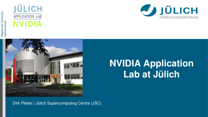 nvidia application lab at j lich dirk pleiter j lich