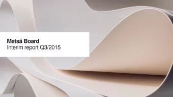 Mets Board  Interim report Q3/2015  Solid performance in Q3/2015  Profitability improved from