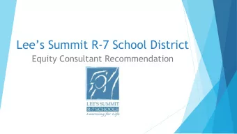 Lees Summit R-7 School District  Equity Consultant Recommendation  BOARD PRIORITIES  Board