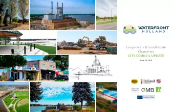 Large-Scale &amp; Small-Scale  Charrettes  CITY COUNCIL UPDATE  June 26, 2019  PROJECT TIMELINE
