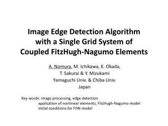 Image Edge Detection Algorithm  with a Single Grid System of  Coupled FitzHugh-Nagumo Elements  A.