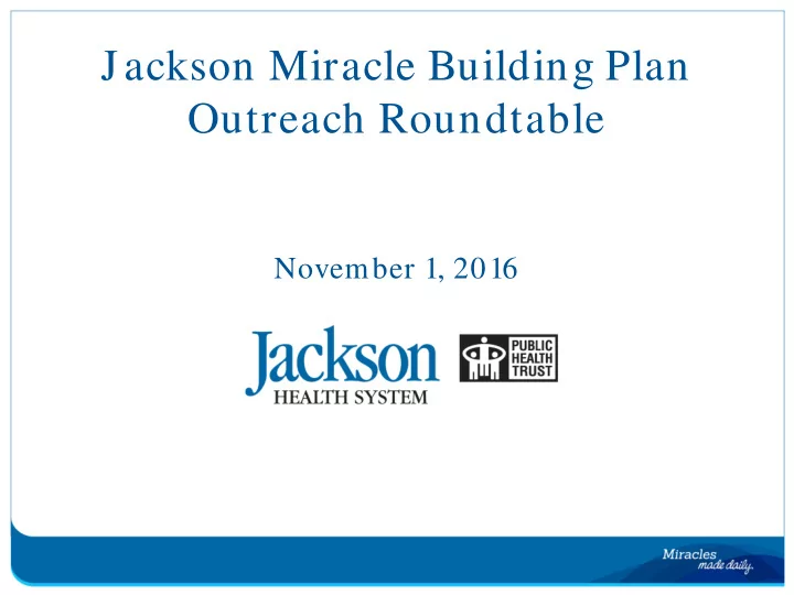 jackson miracle building plan outreach roundtable