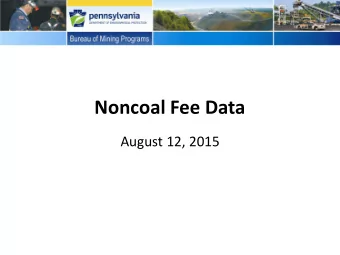 Noncoal Fee Data  August 12, 2015  Existing Fee Schedule  Proposed August 2010  Finalized October