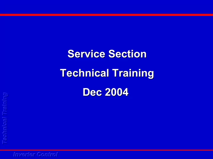 service section service section technical training