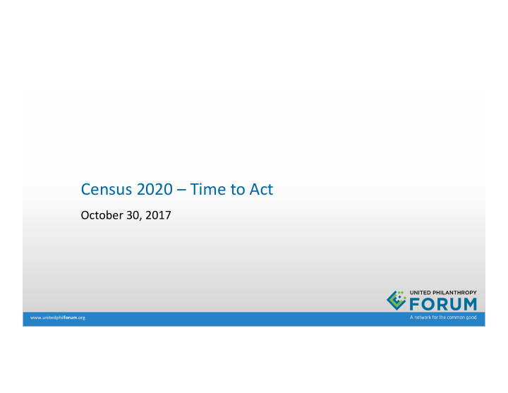 census 2020 time to act